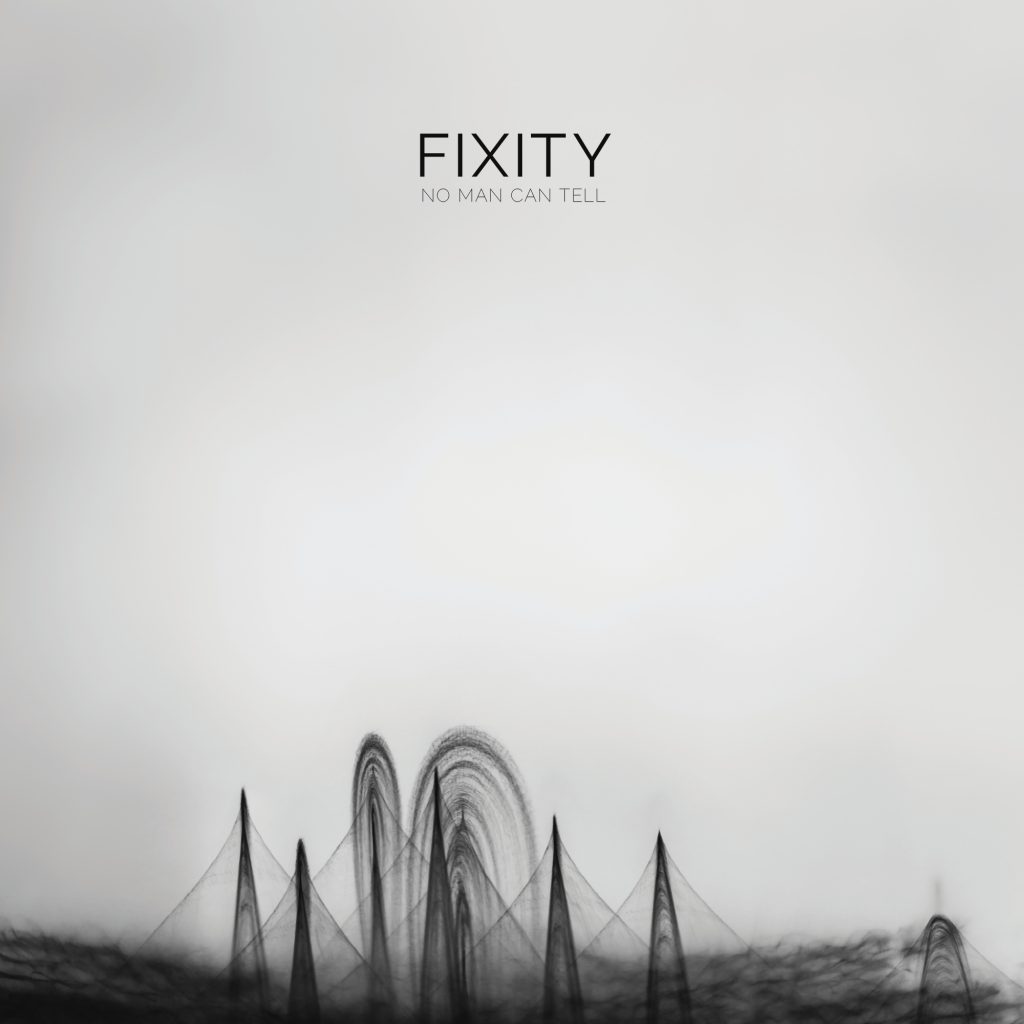 Fixity - No Man Can Tell - Front Cover (web)
